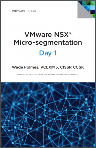 VMware NSX Micro-segmentation Day 1, by Wade Holmes
